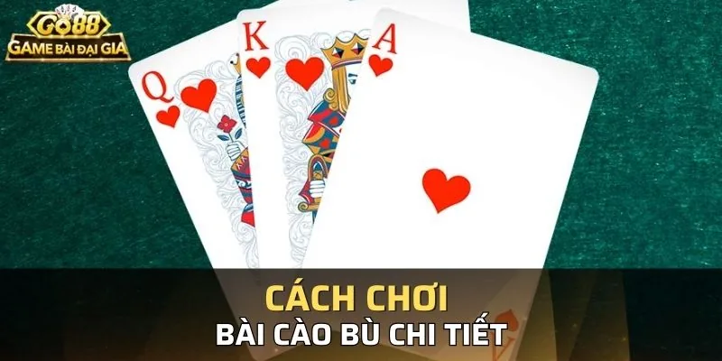 Quy tắc bù bài đơn giản khi tham gia